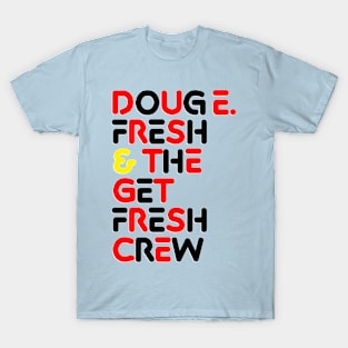 Get Fresh Crew! T-Shirt